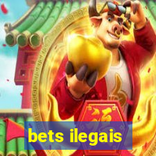 bets ilegais